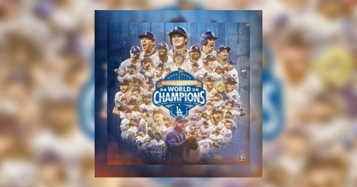Congratulations to World Series Repeat Champions – The Los Angeles Dodgers