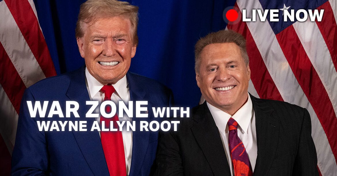 Watch Live: The WAR Zone Podcast With Wayne Allyn Root Presented by The Gateway Pundit