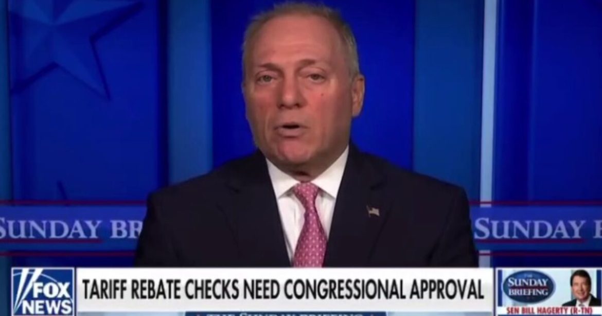 Steve Scalise Says Congress May  Vote on Trump Tariff Checks to American Families or Maybe Not – and Use the Money to Pay Down Deficit (VIDEO)