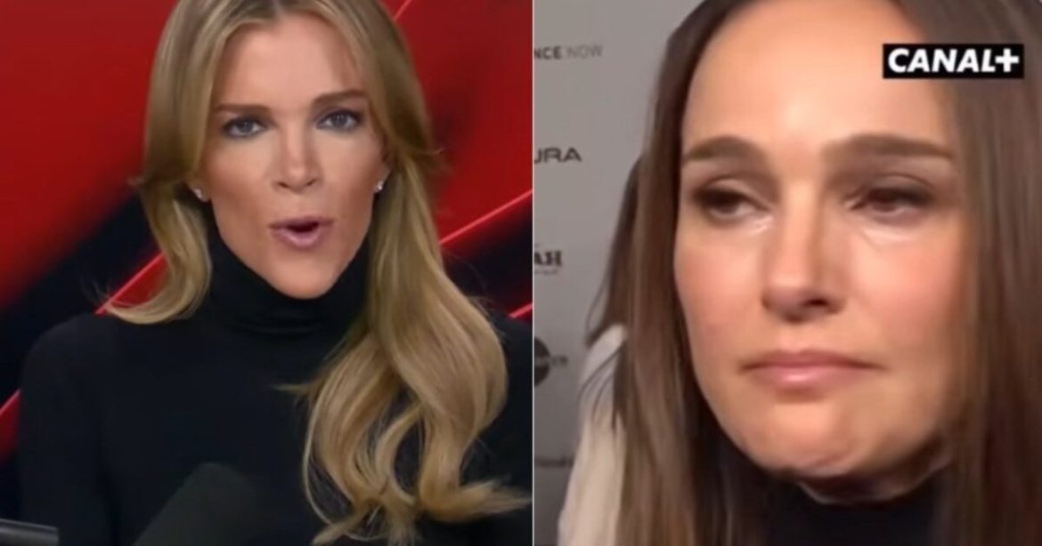 Megyn Kelly to Natalie Portman: “You F**king Idiot Hollywood Starlet… We Don’t Give a Sh*t What She Thinks. I’m Just Showing Her Fake Fu*king Tears”