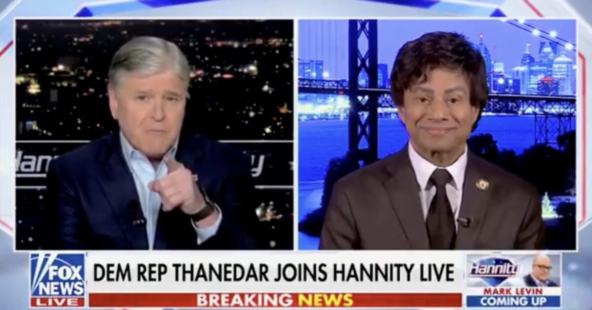 ABSOLUTE DESTRUCTION: Enraged Sean Hannity CONFRONTS and DEMOLISHES Radical Democrat Shri Thanedar in Must-Watch Live TV Interview — “You Should Be Ashamed of Yourself”