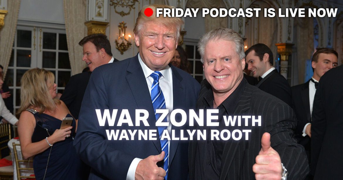 Watch Live: The WAR Zone Podcast With Wayne Allyn Root Presented by The Gateway Pundit-Trump Administration Announces Arrest of Key Suspect in 2012 Benghazi Attack and More!