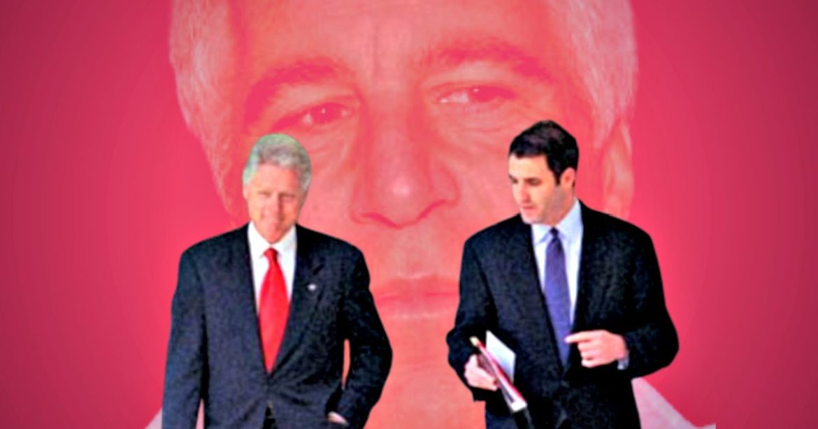 Why Doug Band’s Upcoming Testimony to House Oversight on the Epstein Investigation Is So Dangerous to Bill Clinton