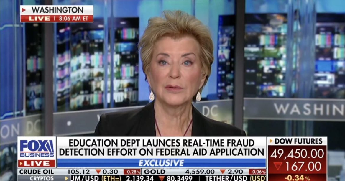DEAD PEOPLE, ‘GHOST STUDENTS,’ AND BOTS? Trump Education Sec. McMahon Says Biden-Era Student Aid System Was a Fraud Magnet — Taxpayers Already Saved $1 BILLION
