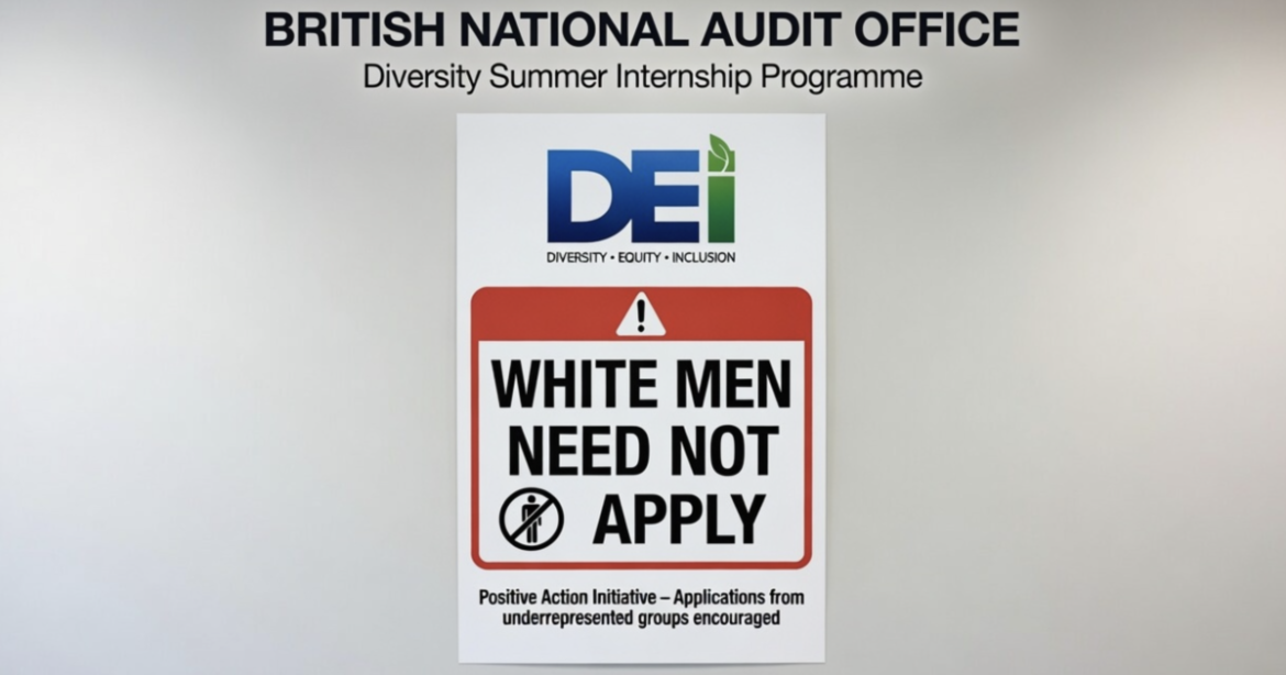 Britain’s Anti-Merit, Anti-White Crisis: Middle-Class White Men Banned From Taxpayer-Funded Watchdog Internship